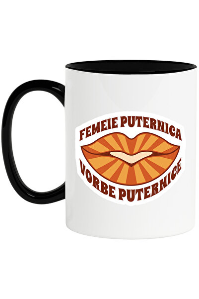 StoryGift Romania Cana Buze de femeie Text Motivational Femeie Puternica Vorb...