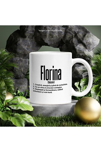StoryGift Romania Cana Cu Numele Florina, si Mesaj Motivational, Creativa, Desteapta, Curioasa, Am, Cu Maner Alb