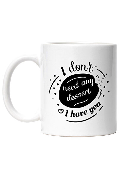 StoryGift Romania Mug With Message In English I Don't Need Any Dessert I Have...