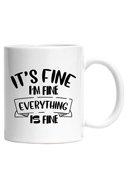 StoryGift Romania Cana cu Textul Amuzant in Engleza It's Fine I'm Fine Everyt...