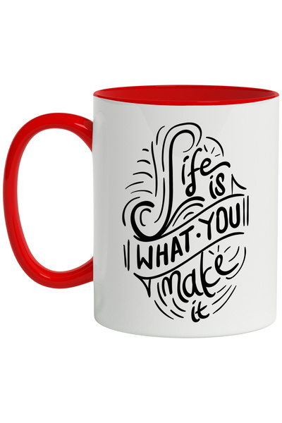 StoryGift Romania Cana Cu Mesaj Motivational In Engleza Life is What You Make It, Viata, Banner, A, Cu Maner Rosu