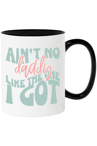 StoryGift Romania Cana Cu Text in Engleza Ain't No Daddy Like The One I Got, ...