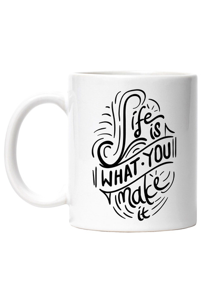 StoryGift Romania Cana Cu Mesaj Motivational In Engleza Life is What You Make It, Viata, Banner, A, Cu Maner Alb