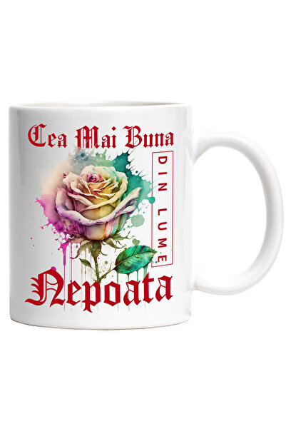 StoryGift Romania Cana Cu Textul Cea Mai Buna Nepoata, Din Lume, Floare, Tran...