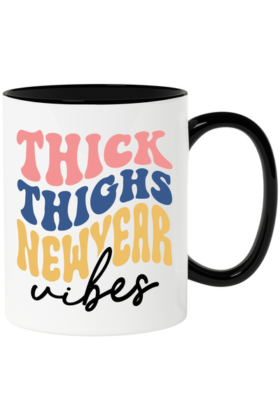 StoryGift Romania Cana Cu Text in Engleza Thick Thighs New Year Vibes, An Nou, Inceput, Dorinte, R, Cu Maner Negru