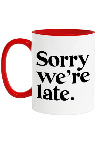 StoryGift Romania Cana cu mesajul in engleza "Sorry, we're late." - scuze am ...