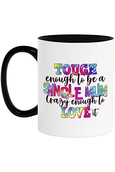 StoryGift Romania Cana cu mesajul "Tough enough to be a single mum, crazy eno...