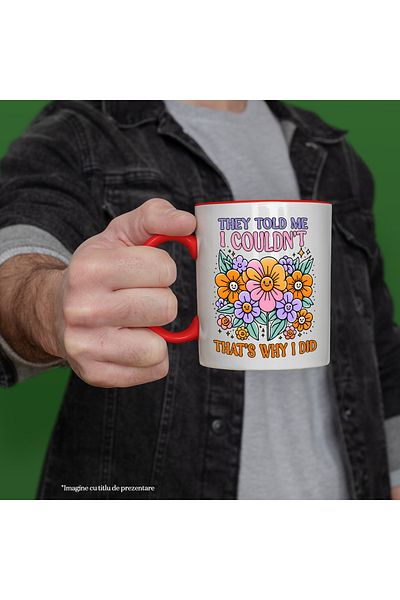 StoryGift Romania Mug with the message "They told me I couldn't, that's why I did", illustration, motivational, With ,STG.