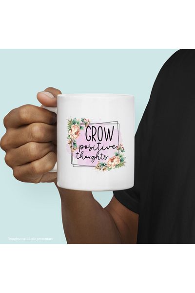 StoryGift Romania Cana cu mesajul "Grow positive thoughts", ilustratie, motivational, ganduri pozi, Cu Maner Alb