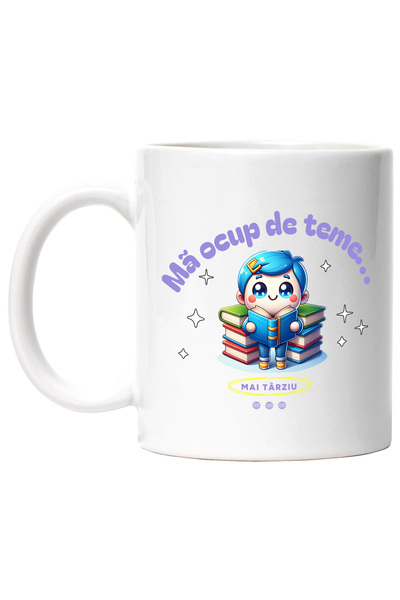StoryGift Romania Cana Ma ocup de teme… mai tarziu copil scoala, 330ml, Ceram...