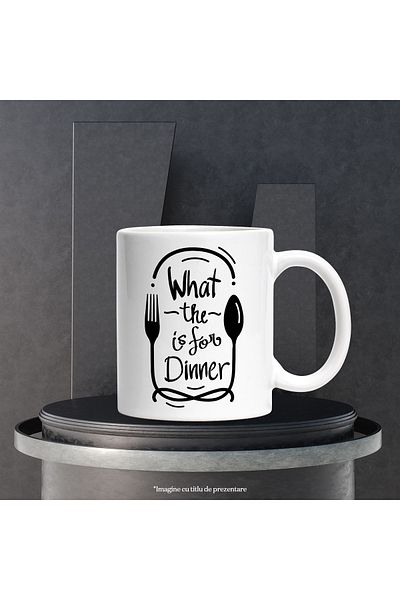 StoryGift Romania Cana Cu Mesaj In Engleza What The Is For Dinner, Furculita, Lingura, Cina, Alb N, Cu Maner Alb