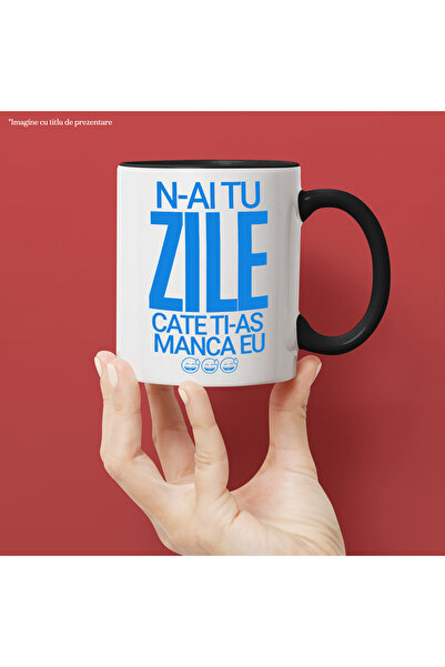 StoryGift Romania Cana cu Design Haios In Limba romana Smiley face Sarcastic Text N-ai Tu zile Cat, Cu Maner Negru
