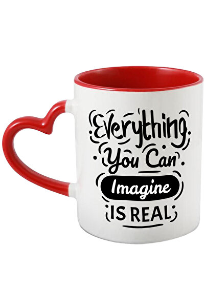 StoryGift Romania Cana Cu Mesaj In Engleza Everything You Can Imagine Is Real...