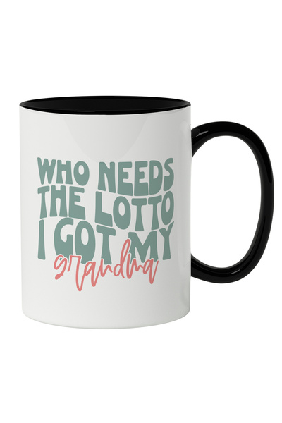 StoryGift Romania Cana Cu Text In Engleza Who needs The Lotto I Got My Grandm...