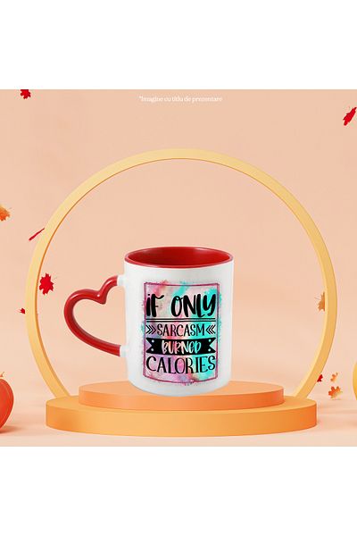 StoryGift Romania Mug with the message "If only sarcasm burned calories", illustration, funny, laugh, co, With ,STG.