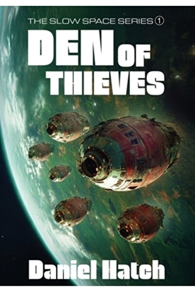 INDEPENDENT CAT Den of Thieves: The Slow Space series - Book 1