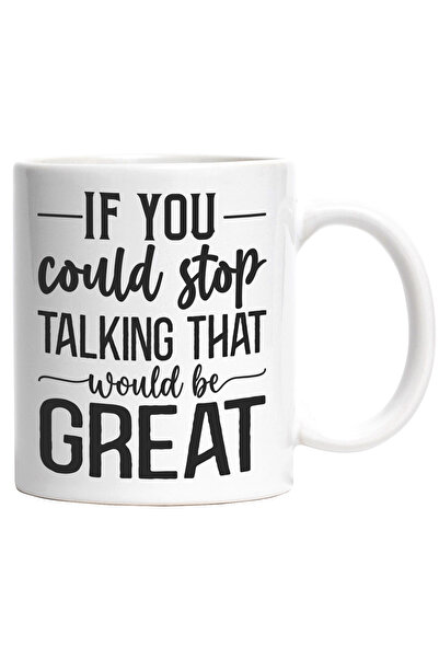 StoryGift Romania Cana cu mesajul "Daca te-ai putea opri din vorbit, ar fi minunat" cu Maner Alb, Cu Maner Alb