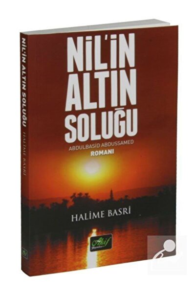 Akif Yayınları Nil'in Altın Soluğu Abdulbasid Abdussamed Romanı