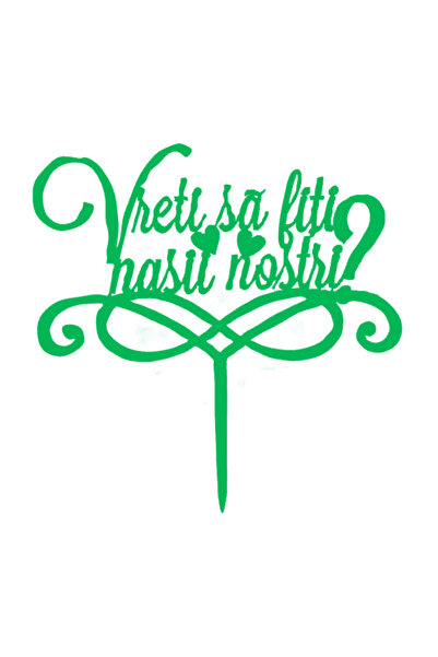 OEM Decoratiune topper tort "Vreti sa fiti nasii nostri", verde 20 x 19.5 cm