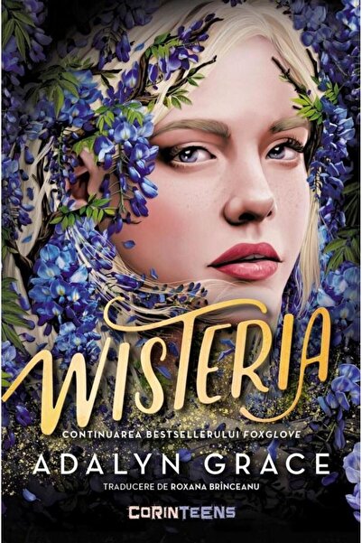 Editura Corint Wisteria (al treilea volum al seriei Beladona), Adalyn Grace