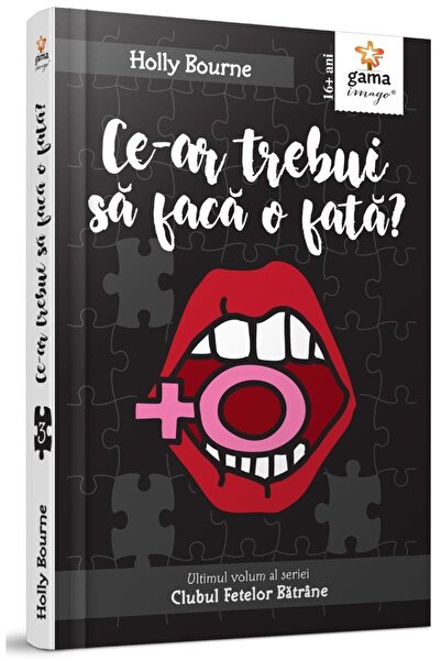 Editura Gama Τι να κάνει μια κοπέλα; Το Τελικό Βιβλίο της Σειράς του Λέσχου Π...