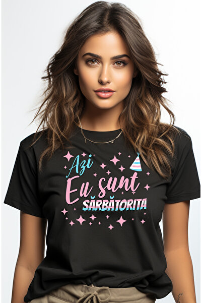 StoryGift Romania Tricou Femei Azi Eu sunt Sarbatorita! mesaj aniversar zi de...