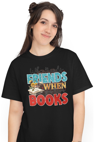 StoryGift Romania Tricou Femei cu mesajul "Who needs friends when you have bo...