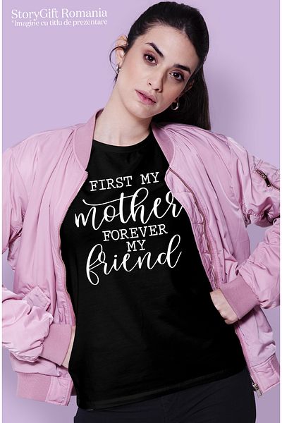 StoryGift Romania Tricou Femei Cu Textul In Engleza "first My Mother, Forever My Friend" - In Prim Blk_m