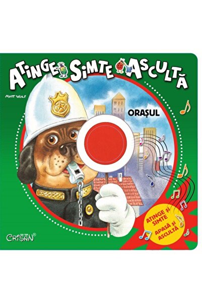 Editura Crisan Atinge, simte, asculta - Orasul, Matt Wolf