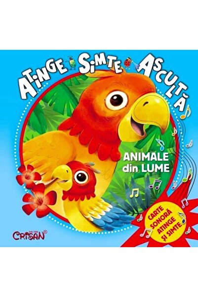 Editura Crisan Atinge, simte, asculta - Animale din lume. Carte sonora, ating...