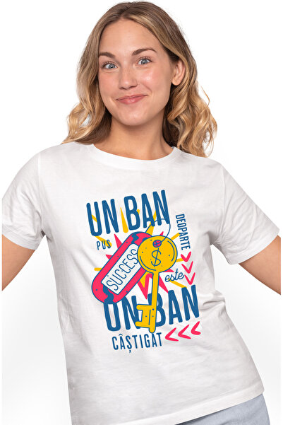 StoryGift Romania Tricou Femei un ban pus deoparte este un ban castigat cu im...