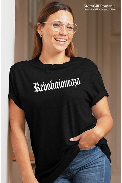 StoryGift Romania Tricou Femei Revolutioneaza, Mesaj Motivational, Cuvant, Text Inspirational, Sel BLK_M