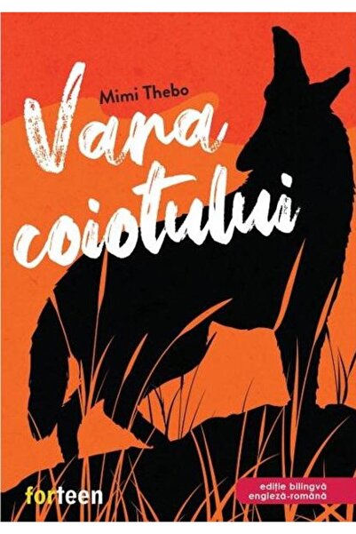 Editura Forteen Vara coiotului. Editie bilingva engleza-romana, Mimi Thebo