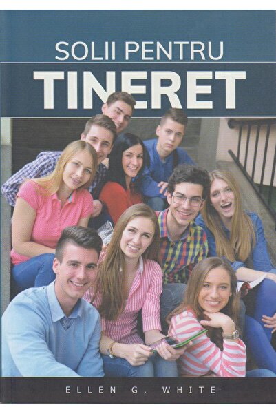 Editura Viata si Sanatate Solii pentru tineret, Ellen G. White