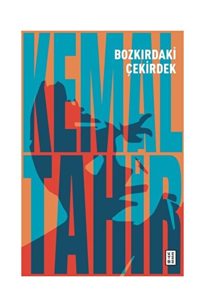 Ketebe Yayınları Bozkırdaki Çekirdek / Ketebe Yayınları / Kemal Tahir
