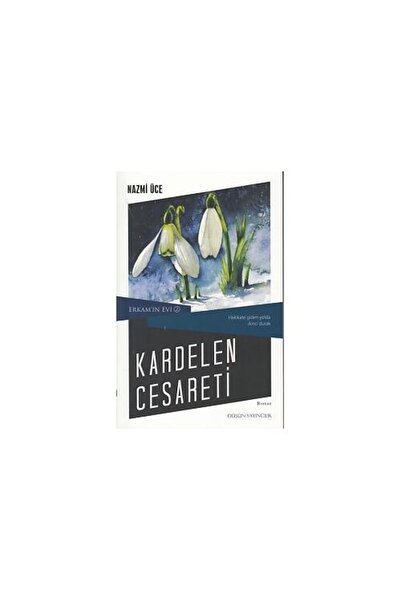 Erkam'ın Evi 2 Kardelen Cesareti / Düşün Yayıncılık / Nazmi Üce