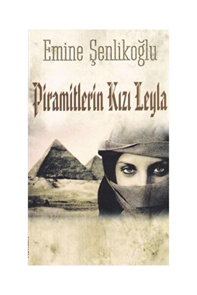 Mektup Yayınları Piramitlerin Kızı Leyla / Mektup Yayınları / Emine Şenlikoğlu