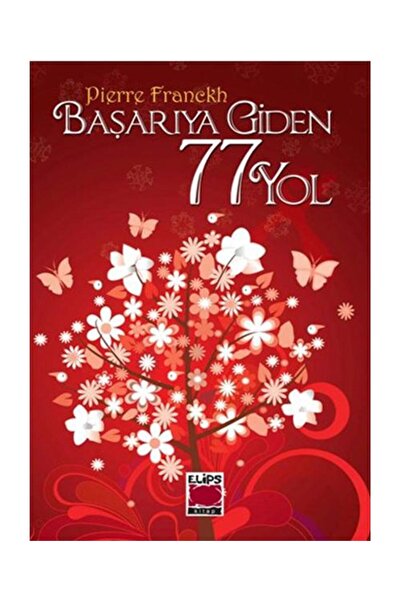 Elips Kitap Başarıya Giden 77 Yol / Elips Kitap / Pierre Franckh