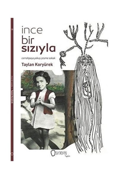 Sıfırdan Yayınları İnce Bir Sızıyla / Sıfırdan Yayınları / Taylan Koryürek