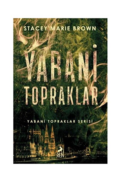 Ren Kitap Yabani Topraklar / Ren Kitap / Stacey Marıe Brown