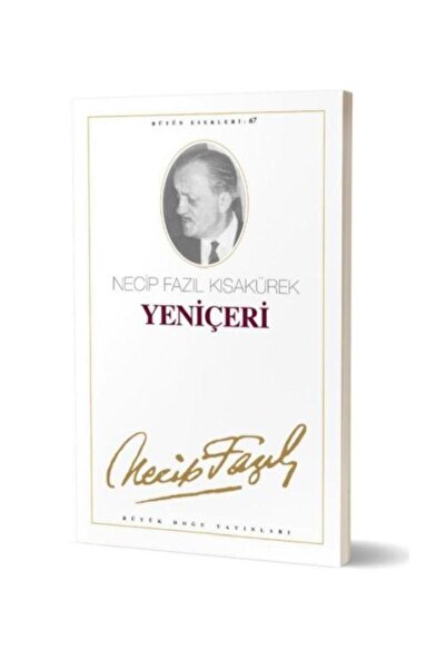 Genel Markalar Yeniçeri / / Necip Fazıl Kısakürek