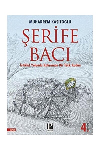 Genel Markalar İstiklal Yolunda Kahraman Bir Türk Kadını / / Şerife Bacı