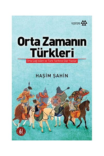 Yeditepe Yayınevi Orta Zamanın Türkleri / / Haşim Şahin