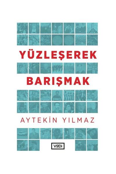 Generic Brand Yüzleşerek Barışmak / / Aytekin Yılmaz