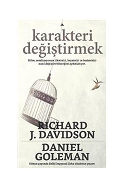Genel Markalar Karakteri Değiştirmek / / Daniel Goleman, Richard J. Davidson