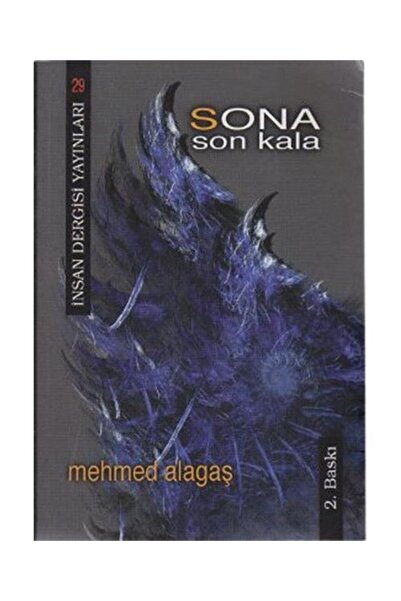 İnsan Dergisi Yayınları Sona Son Kala / / Mehmed Alagaş