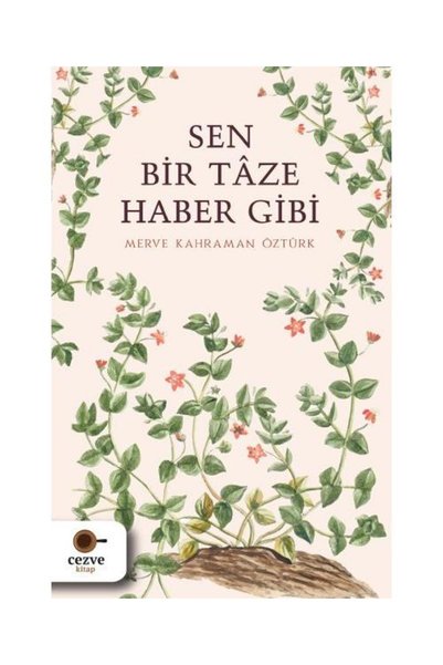 Cezve Kitap Sen Bir Tâze Haber Gibi / Cezve Kitap / Merve Kahraman Öztürk