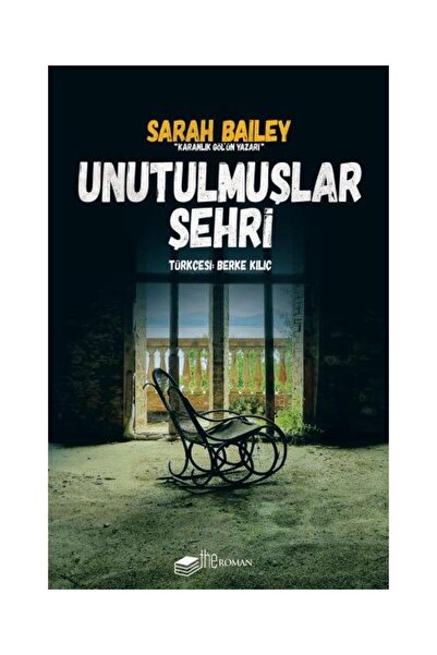 Genel Markalar Unutulmuşlar Şehri / / Sarah Bailey