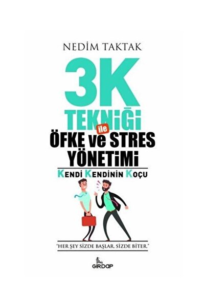Girdap Kitap 3K Tekniği İle Öfke ve Stres Yönetimi / Girdap Kitap / Nedim Taktak