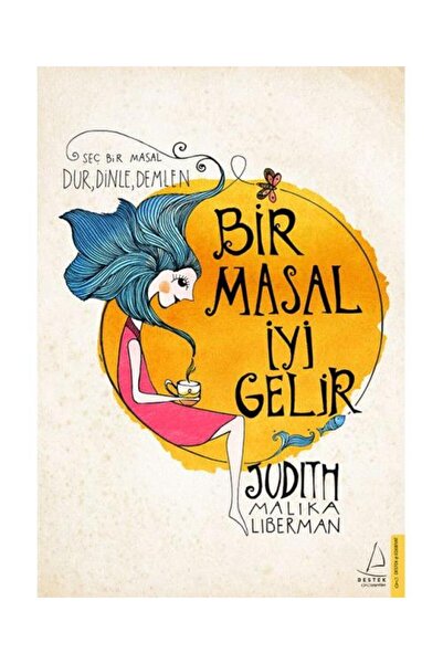 Destek Yayınları Bir Masal İyi Gelir - Seç Bir Masal Dur, Dinle, Demlen Deste...